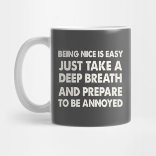 Being Nice is Easy Mug